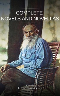 Leo Tolstoy : Complete Novels and Novellas - Leo Tolstoy - E-Book