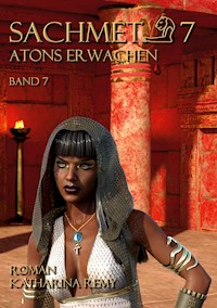 Sachmet Atons Erwachen - Katharina Remy - E-Book