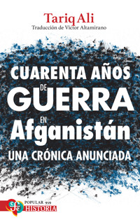Cuarenta años de guerra en Afganistán - Tariq Ali - E-Book