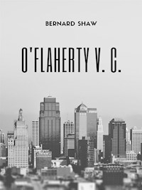 O'Flaherty V. C. - Bernard Shaw - E-Book