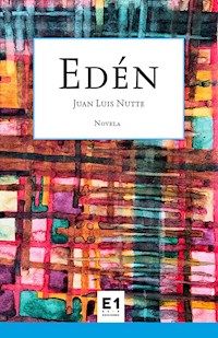 Edén - Juan Luis Nutte - E-Book