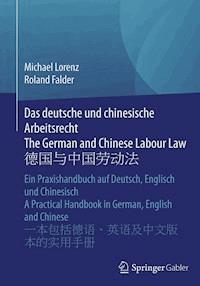 Das deutsche und chinesische Arbeitsrecht The German and Chinese Labour Law 德国与中国劳动法 - Michael Lorenz - E-Book