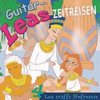 Guitar-Leas Zeitreisen - Teil 4: Lea trifft Nofretete - Step Laube - Hörbuch