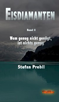 Eisdiamanten Trilogie Band 2 - Stefan Prebil - E-Book
