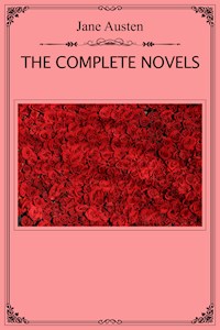 The Complete Novels - Jane Austen. - E-Book