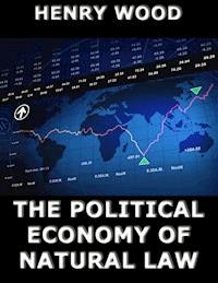 The Political Economy of Natural Law - Henry Wood - E-Book