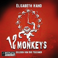 12 Monkeys (Ungekürzt) - Elizabeth Hand - Hörbuch