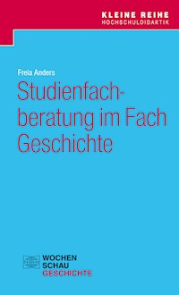 Studienfachberatung im Fach Geschichte - Freia Anders - E-Book