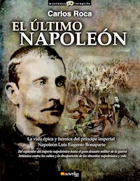 El último Napoleón - Carlos Roca González - E-Book