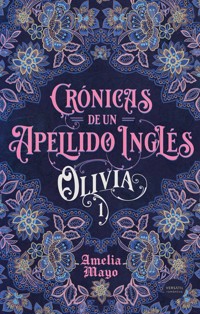 Crónicas de un apellido inglés - Amelia Mayo - E-Book