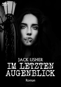 IM LETZTEN AUGENBLICK - Jack Usher - E-Book