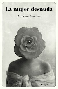 La mujer desnuda - Armonía Somers - E-Book