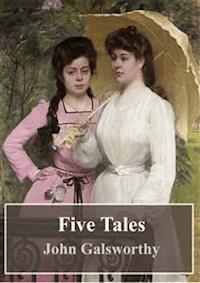 Five Tales - John Galsworthy - E-Book