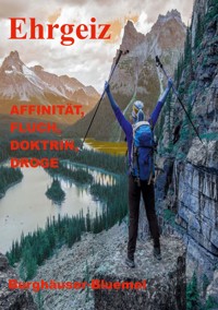 Ehrgeiz - Burghäuser Bluemel - E-Book