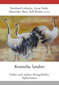 Kraniche landen - Reinhard Lehmitz - E-Book