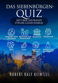 Das Siebenbürgen-Quiz - Robert Ralf Keintzel - E-Book