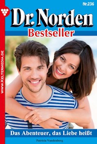 Das Abenteuer, das Liebe heißt - Patricia Vandenberg - E-Book