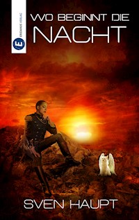 Wo beginnt die Nacht - Sven Haupt - E-Book