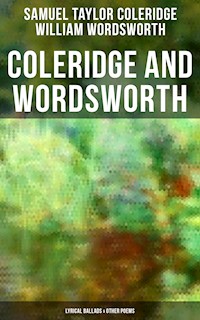 Coleridge and Wordsworth: Lyrical Ballads & Other Poems - Samuel Taylor Coleridge - E-Book