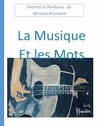 La Musique et les mots - Bernard Brunstein - E-Book