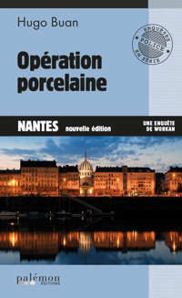 Opération Porcelaine - Hugo Buan - E-Book