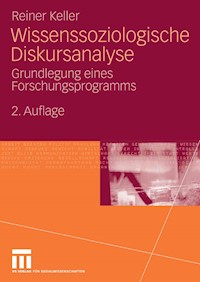 Wissenssoziologische Diskursanalyse - Reiner Keller - E-Book