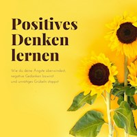 Positives Denken lernen - Patrick Lynen - Hörbuch