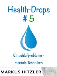 Health-Drops #005 - Markus Hitzler - E-Book