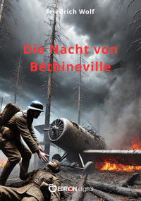 Die Nacht von Béthineville - Wolf Friedrich - E-Book