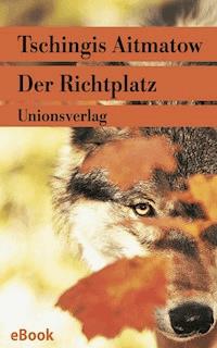 Der Richtplatz - Tschingis Aitmatow - E-Book