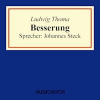 Besserung - Ludwig Thoma - Hörbuch