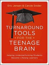 Turnaround Tools for the Teenage Brain - Eric Jensen - E-Book