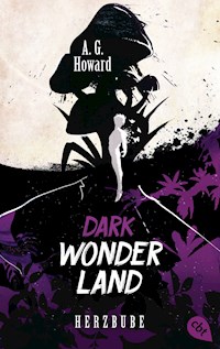 Dark Wonderland - Herzbube - A.G. Howard - E-Book