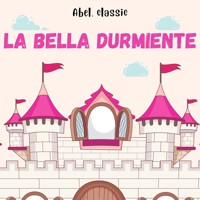 Abel Classics, La Bella Durmiente - Charles Perrault - Hörbuch