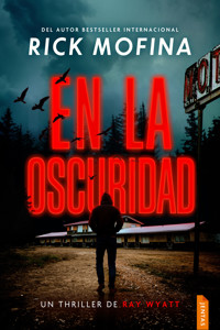 En la oscuridad - Rick Mofina - E-Book