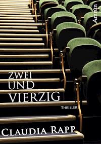 Zweiundvierzig - Ein Uni-Thriller - Claudia Rapp - E-Book