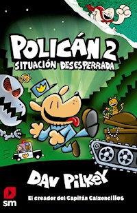 Policán 2. Situación desesperrada - Dav Pilkey - E-Book