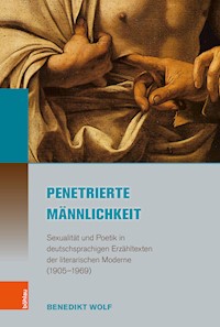 Penetrierte Männlichkeit - Benedikt Wolf - E-Book