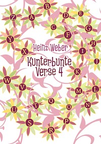 Kunterbunte Verse 4 - Heinz Weber - E-Book