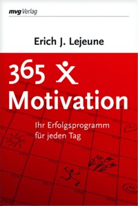 365 x Motivation - Erich J. Lejeune - E-Book