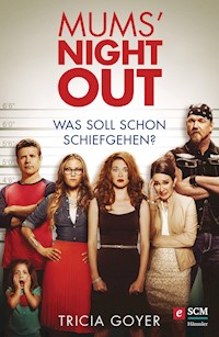 Mums' Night Out - Tricia Goyer - E-Book