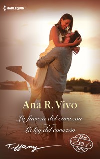 La fuerza del corazón - La ley del corazón - Ana R. Vivo - E-Book