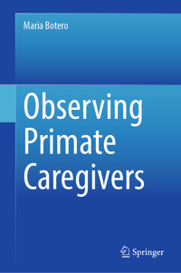 Observing Primate Caregivers - Maria Botero - E-Book