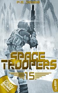 Space Troopers - Folge 15 - P. E. Jones - E-Book