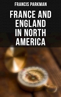 France and England in North America - Francis Parkman - E-Book