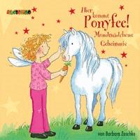 Hier kommt Ponyfee (1): Mondmädchens Geheimnis - Barbara Zoschke - Hörbuch