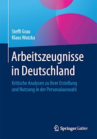 Arbeitszeugnisse in Deutschland - Steffi Grau - E-Book