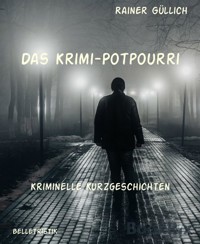 Das Krimi-Potpourri - Rainer Güllich - E-Book