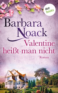Valentine heißt man nicht - Barbara Noack - E-Book