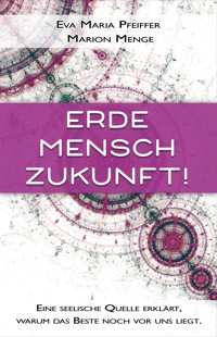Erde, Mensch, Zukunft! - Eva Maria Pfeiffer - E-Book